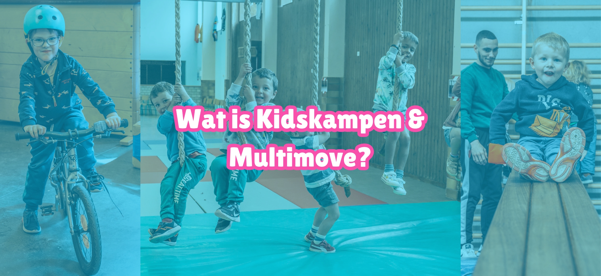 Wat is Kidskampen & Multimove?